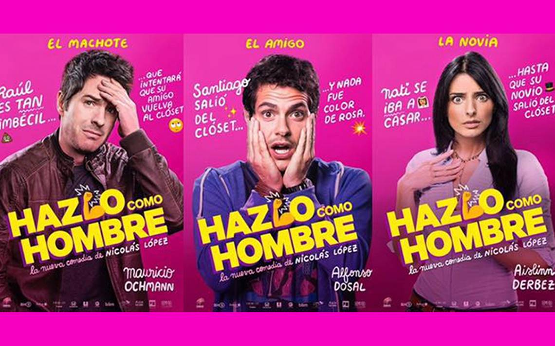 Hazlo como hombre, el mejor debut histórico de cine mexicano - El Sol de  México | Noticias, Deportes, Gossip, Columnas